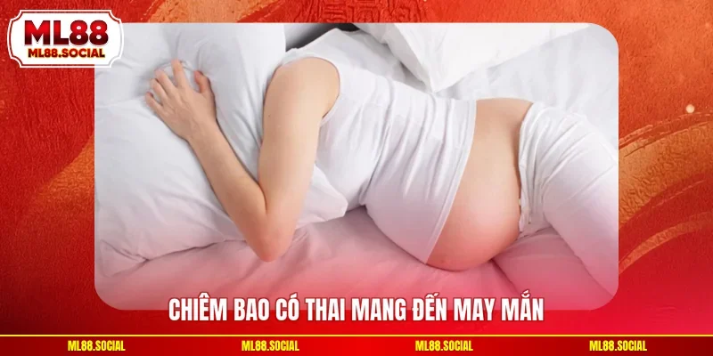 Chiêm bao có thai mang đến may mắn
