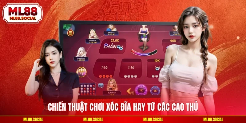 Chiến thuật chơi xóc đĩa hay từ các cao thủ