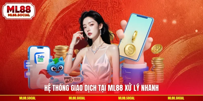 Hệ thống giao dịch tại ML88 xử lý nhanh