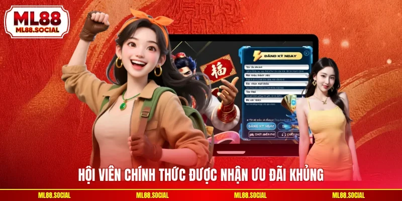 Hội viên chính thức được nhận ưu đãi khủng