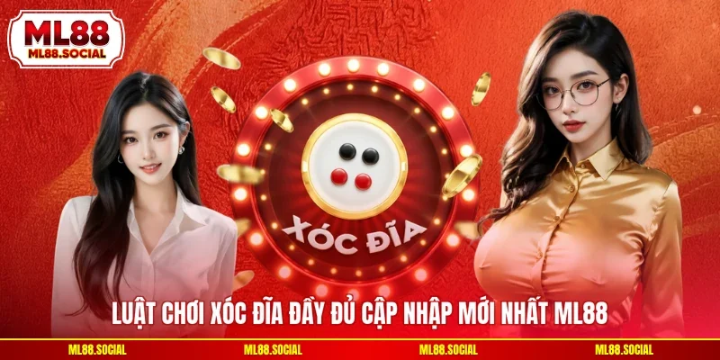 Luật chơi xóc đĩa đầy đủ cập nhập mới nhất ML88