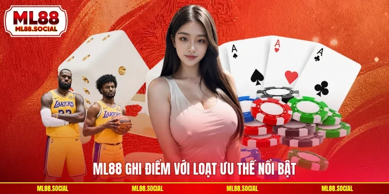ML88 ghi điểm với loạt ưu thế nổi bật