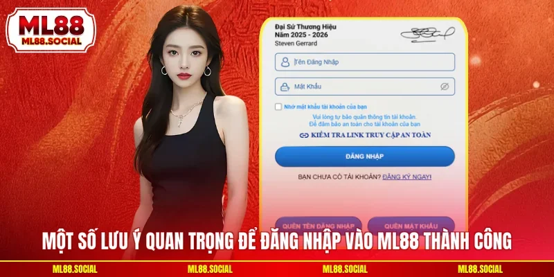Một số lưu ý quan trọng để đăng nhập vào ML88 thành công