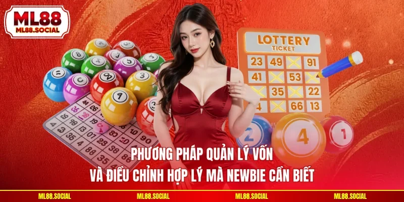 Phương pháp quản lý vốn và điều chỉnh hợp lý mà newbie cần biết