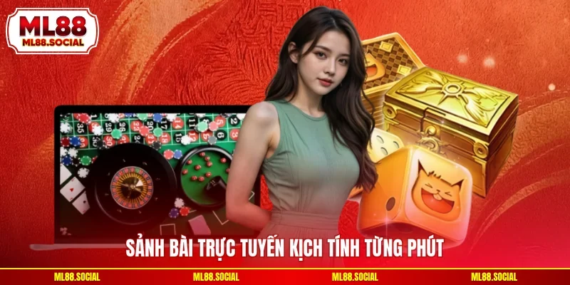 Sảnh bài trực tuyến kịch tính từng phút