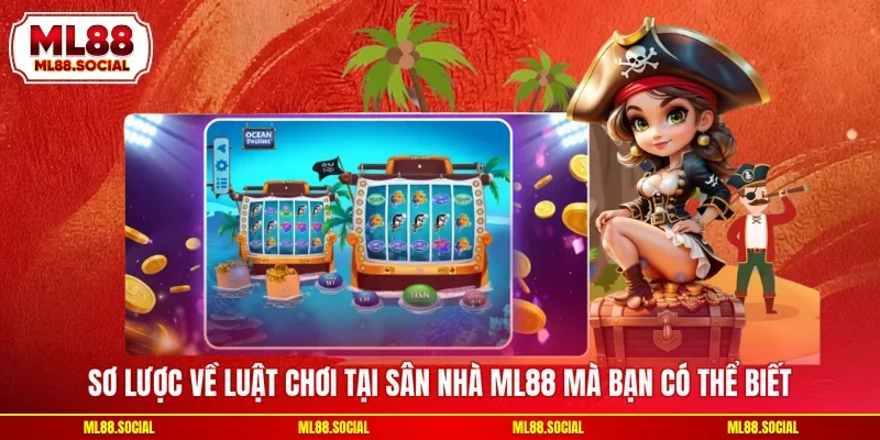 Sơ lược về luật chơi tại sân nhà ML88 mà bạn có thể biết