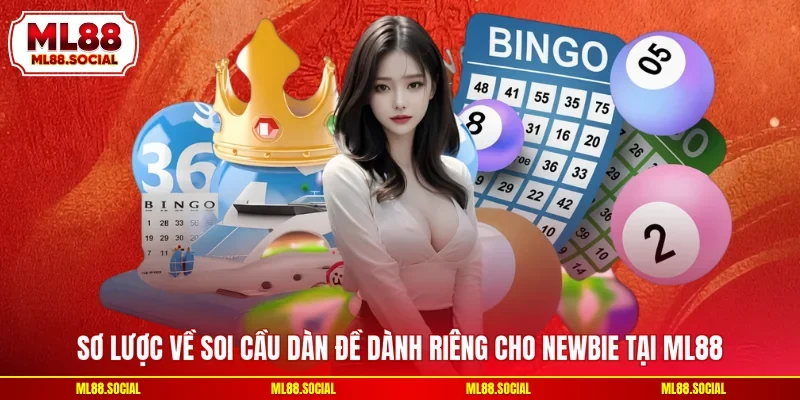 Sơ lược về soi cầu dàn đề dành riêng cho newbie tại ML88