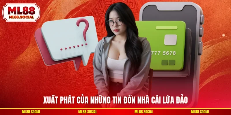 Xuất phát của những tin đồn nhà cái lừa đảo